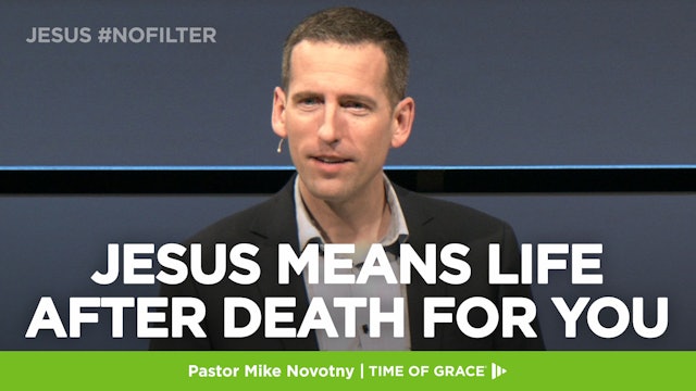 Jesus #nofilter: Jesus Means Life After Death for You