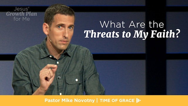 What Are the Threats to My Faith? || Jesus' Growth Plan for Me