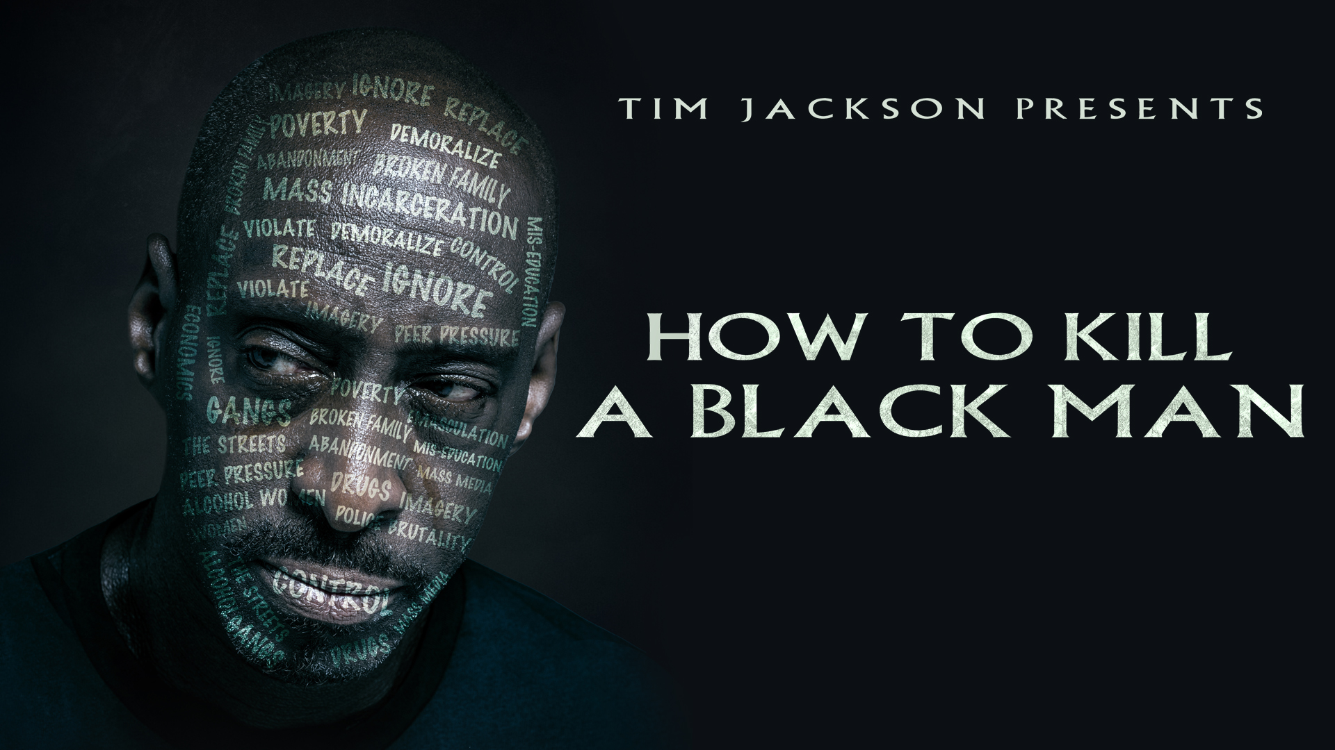 Tim Jackson Presents: How To Kill A Black Man 