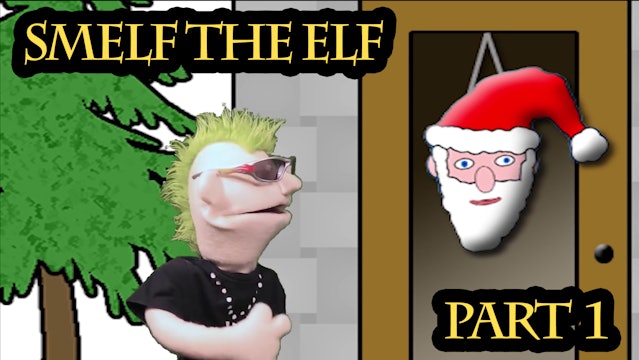 Smelf the Elf - Episode 1 - The Town of Vidsville