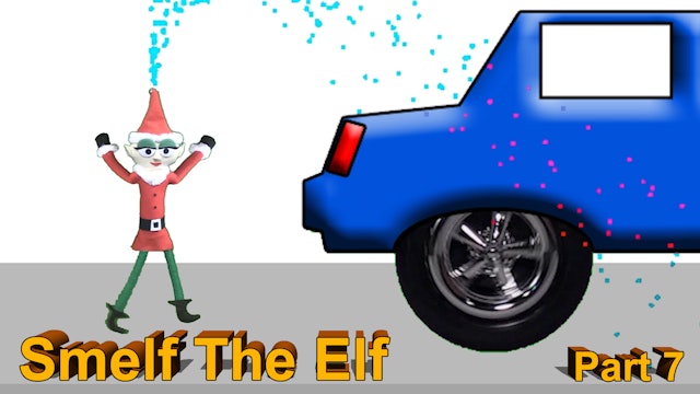Smelf the Elf - Episode 7 - The Surprise