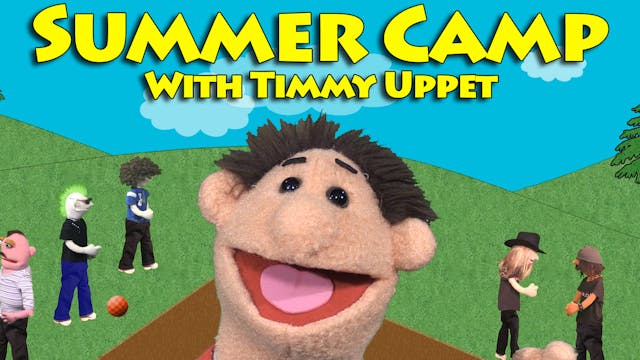 Summer Camp with Timmy Uppet