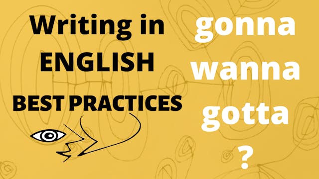 Writing in English - gonna wanna gotta?