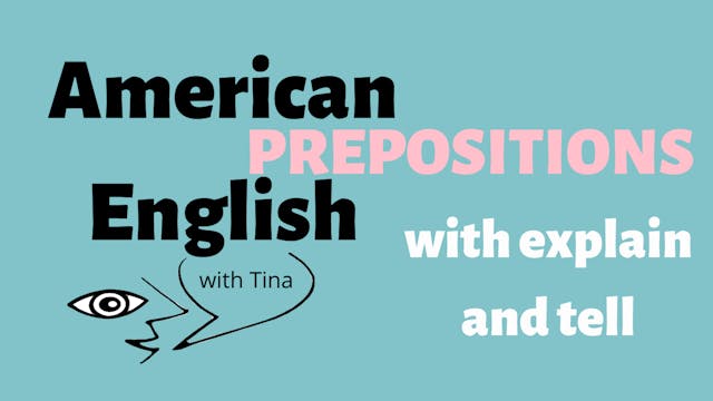 Prepositions and explain and tell 