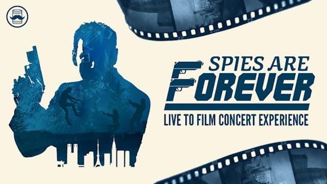 SPIES ARE FOREVER Concert Experience Digital