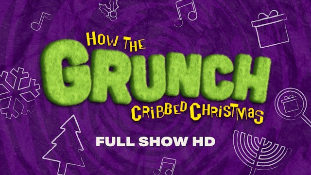 HOW THE GRUNCH CRIBBED CHRISTMAS (Full Show HD)