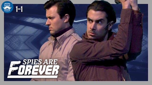 Spies Are Forever- Act 1 Scene 1 Comm...
