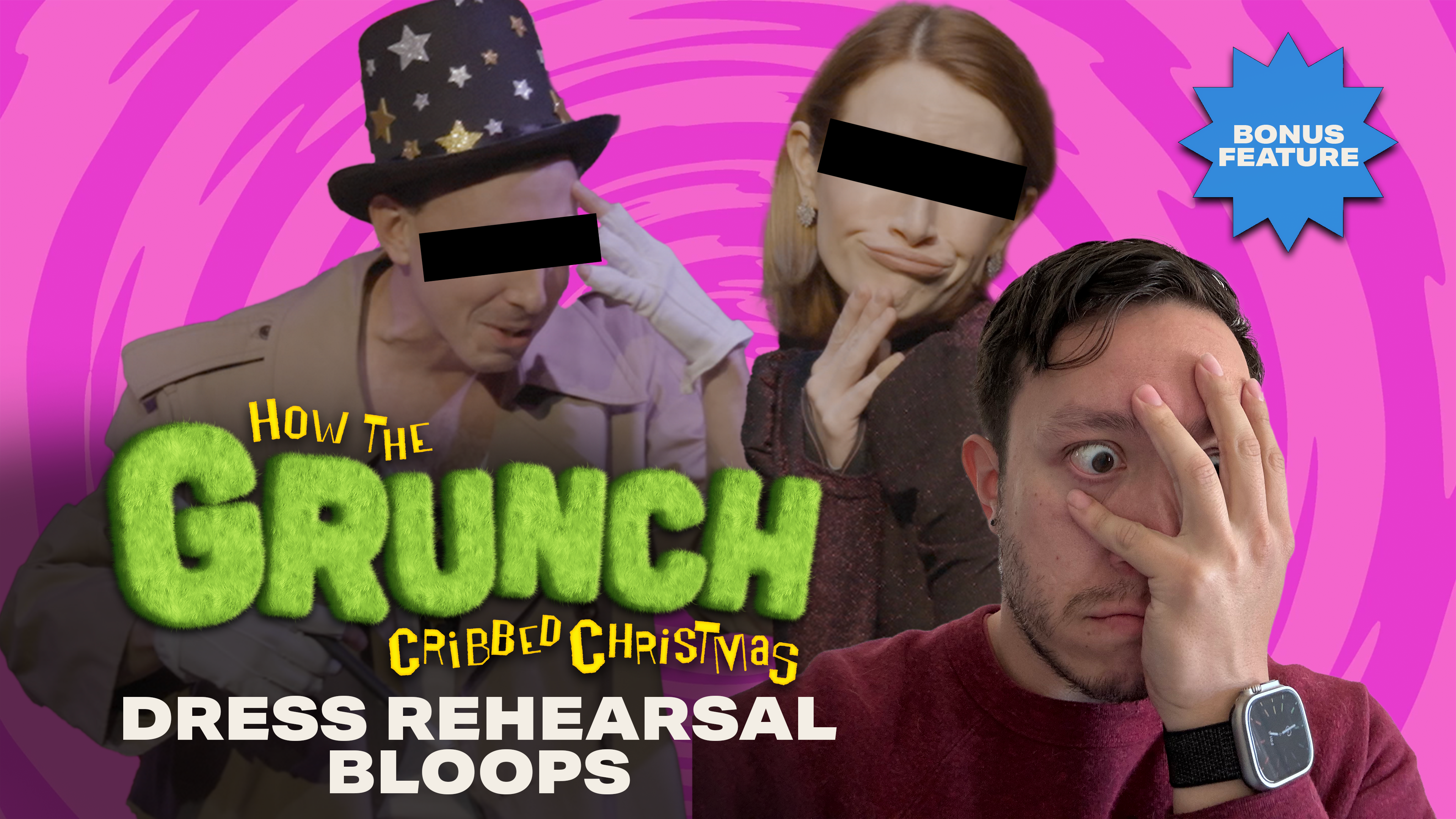 DRESS REHEARSAL BLOOPS (Bonus Feature)