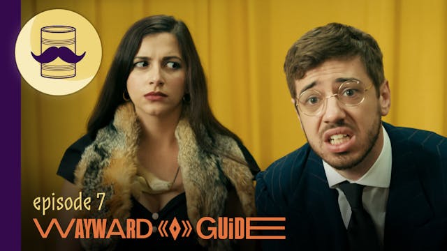 Grin and Bare It | WAYWARD GUIDE Episode 7