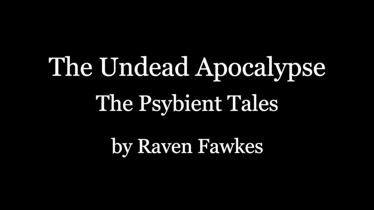 (Psychill Version) The Undead Apocalypse By Raven Bloodstone