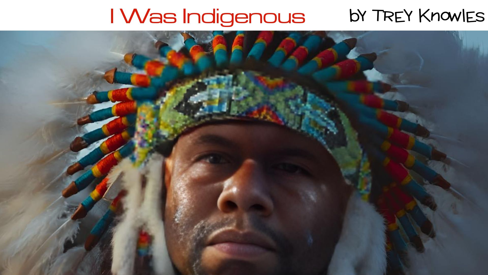 I Was Indigenous