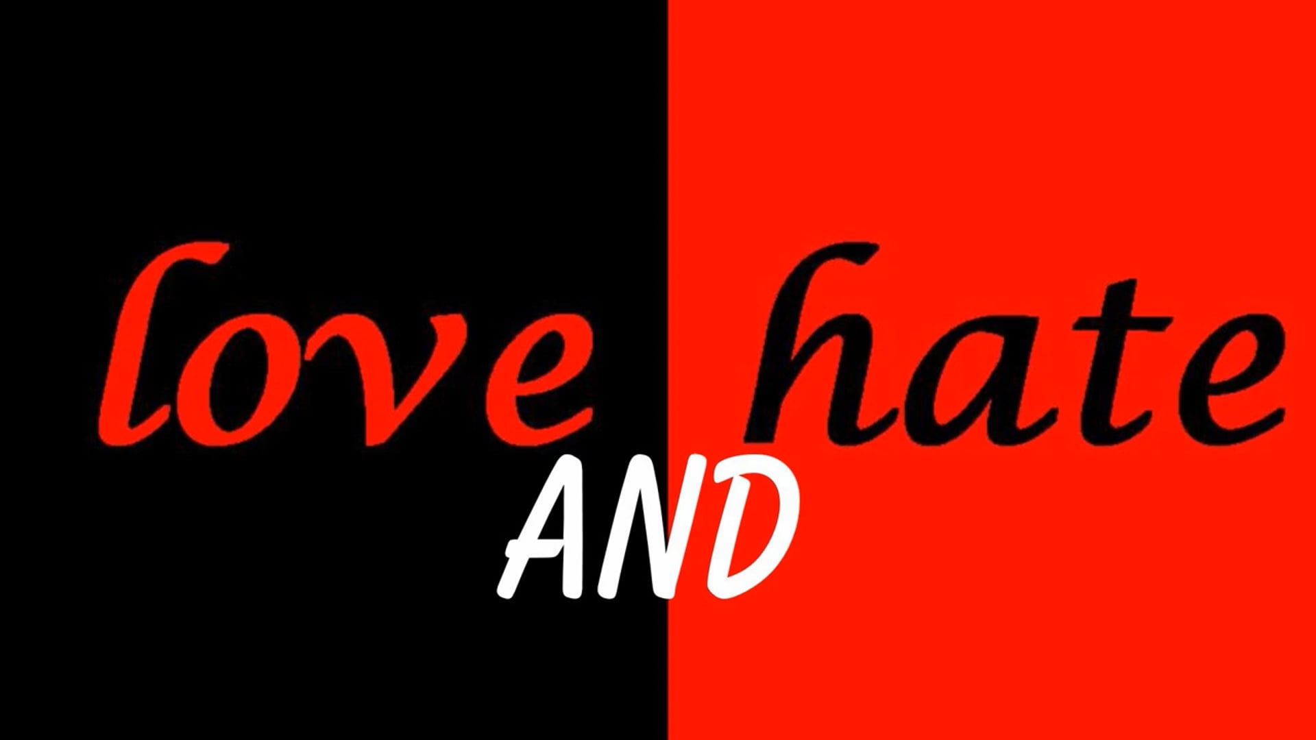Love And Hate