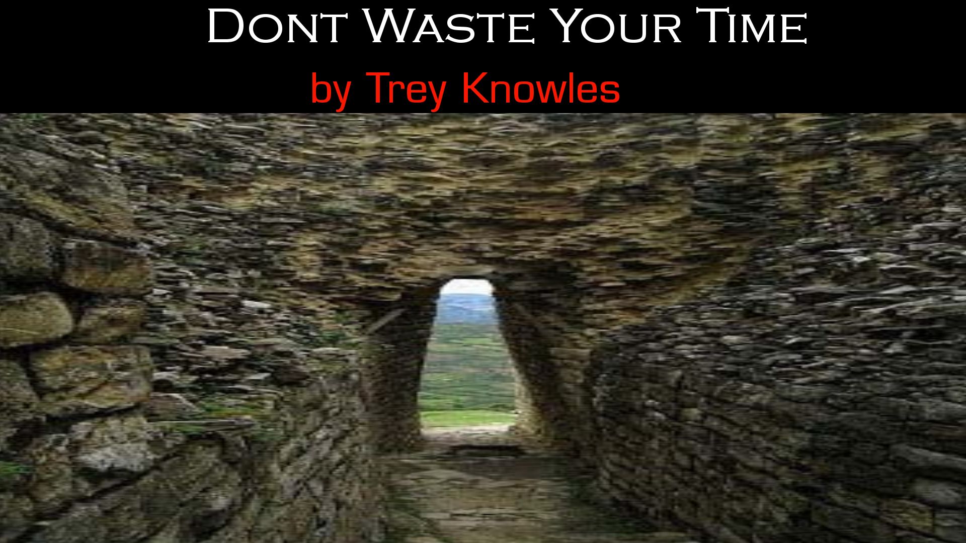 Dont Waste Your Time