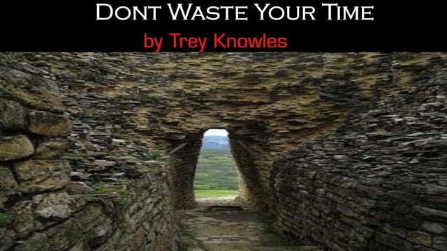 Dont Waste Your Time