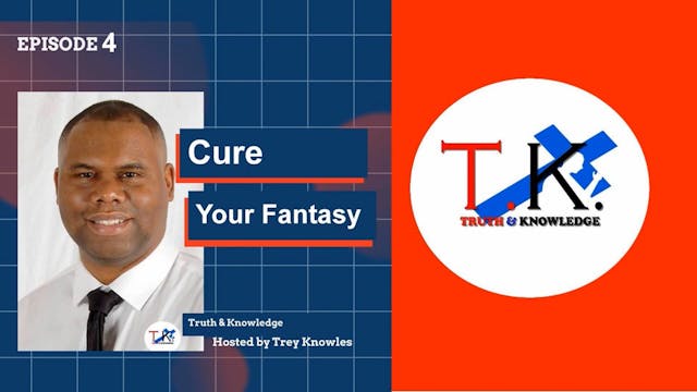 Cure Your Fantasy | Trey Knowles