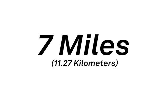 7 Miles