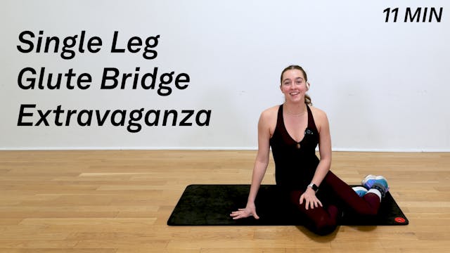 11 Minute Single Leg Glute Bridge Ext...