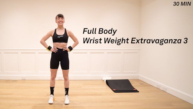 30 Minute Full Body Wrist Weight Extr...