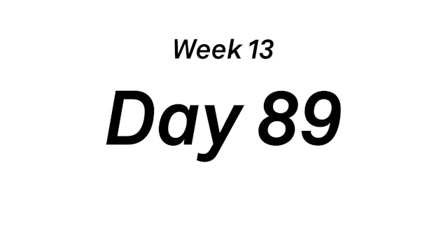 Day 89