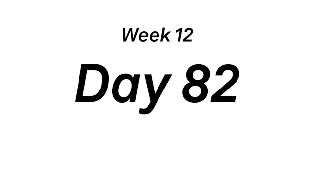 Day 82