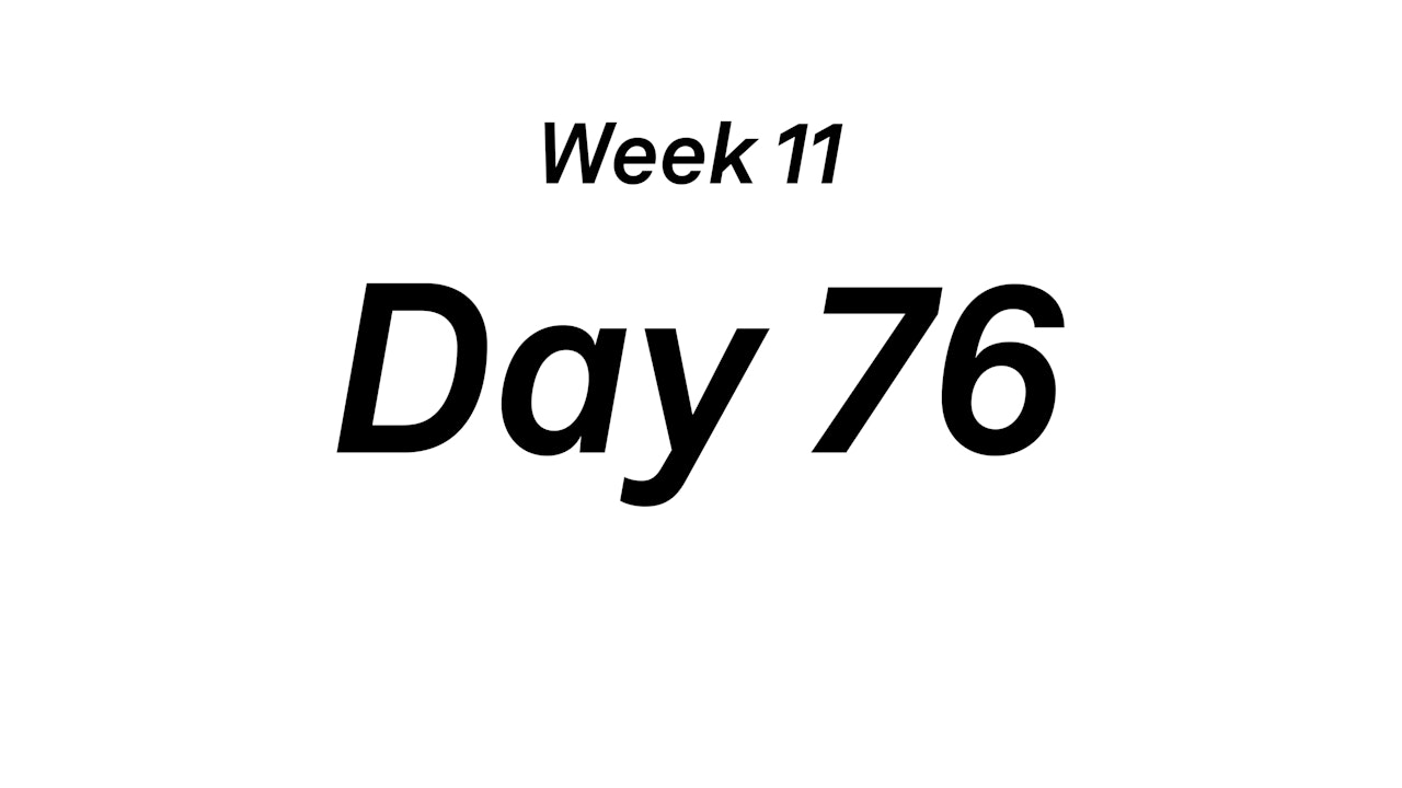 Day 76
