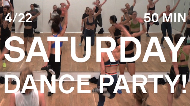 Saturday Dance Party! 4/22