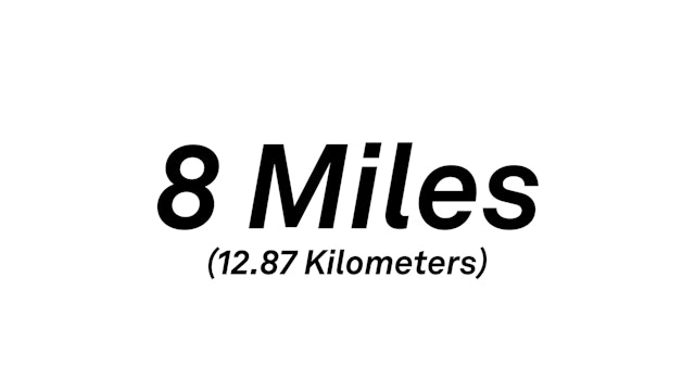 8 Miles