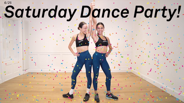 Saturday Dance Party! 6/25