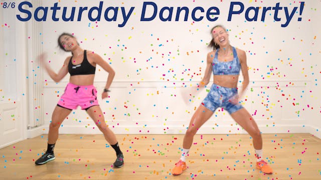 Saturday Dance Party! 8/6