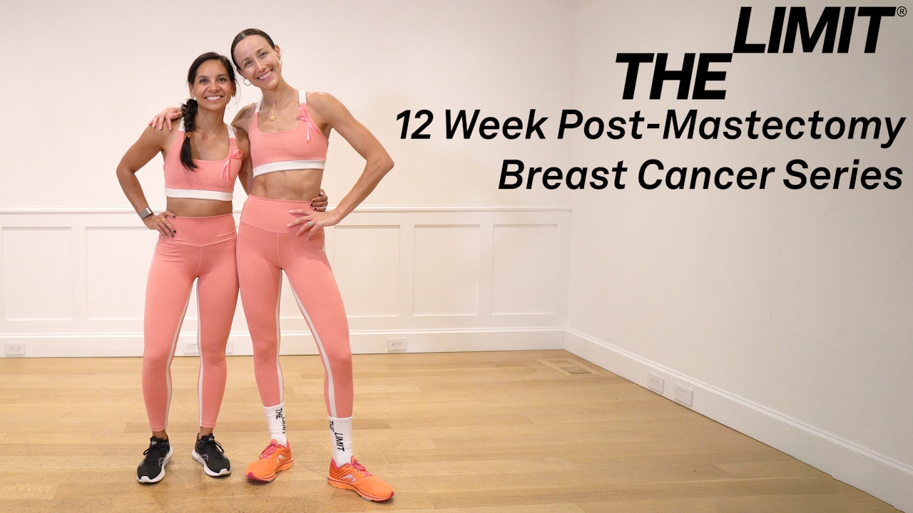 12 Week Post Mastectomy Breast Cancer Series The Limit