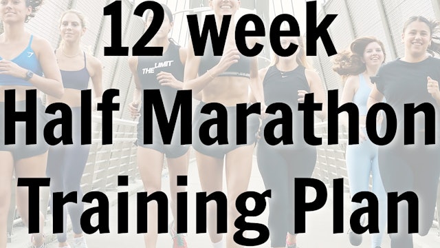 The Complete 12 Week Half Marathon Training Plan