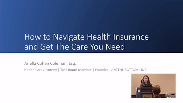 Navigating Health Insurance to Get the Care You Need.