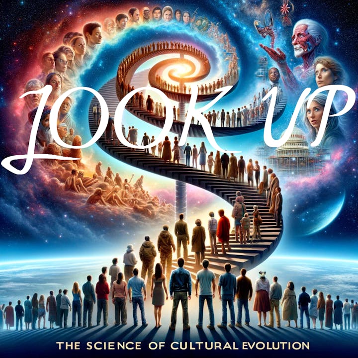 Look Up - The Science of Cultural Evolution