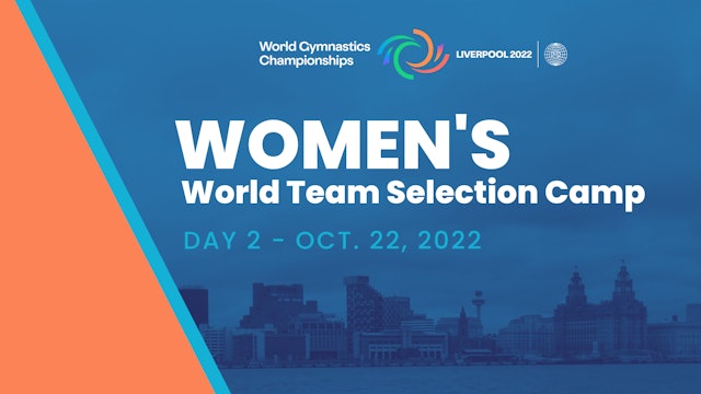 2022 Women's World Team Selection Camp - Day 2