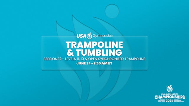 Session 12 - Levsl 9, 10 & Open Synchronized Trampoline