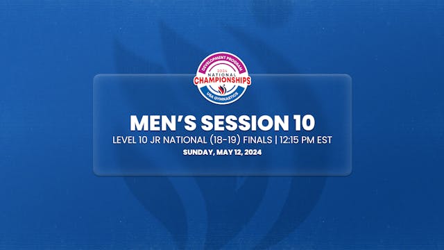 Session 10 Level 10 JN Finals (18-19) - 2024 Men's Dev National Championships