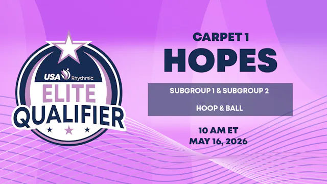 Carpet 1 - Saturday Morning Session - 2026 Rhythmic Elite Qualifier