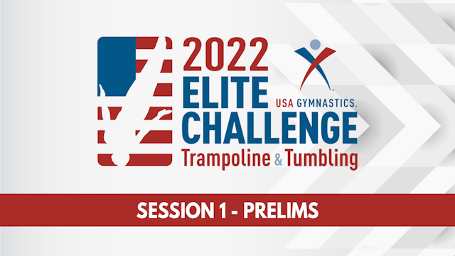 2022 T&T Elite Challenge - Session 1