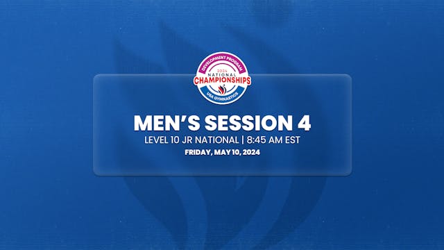 Session 4 Level 10 JN - 2024 Men's Development National Championships