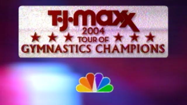 2004 TJ Maxx Gymnastics Tour Broadcast