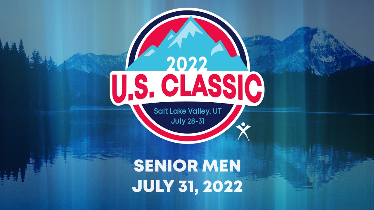 2022 U.S. Classic - Senior Men Session 2