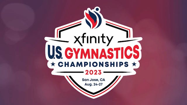 2023 Xfinity US Gymnastics Championsh...