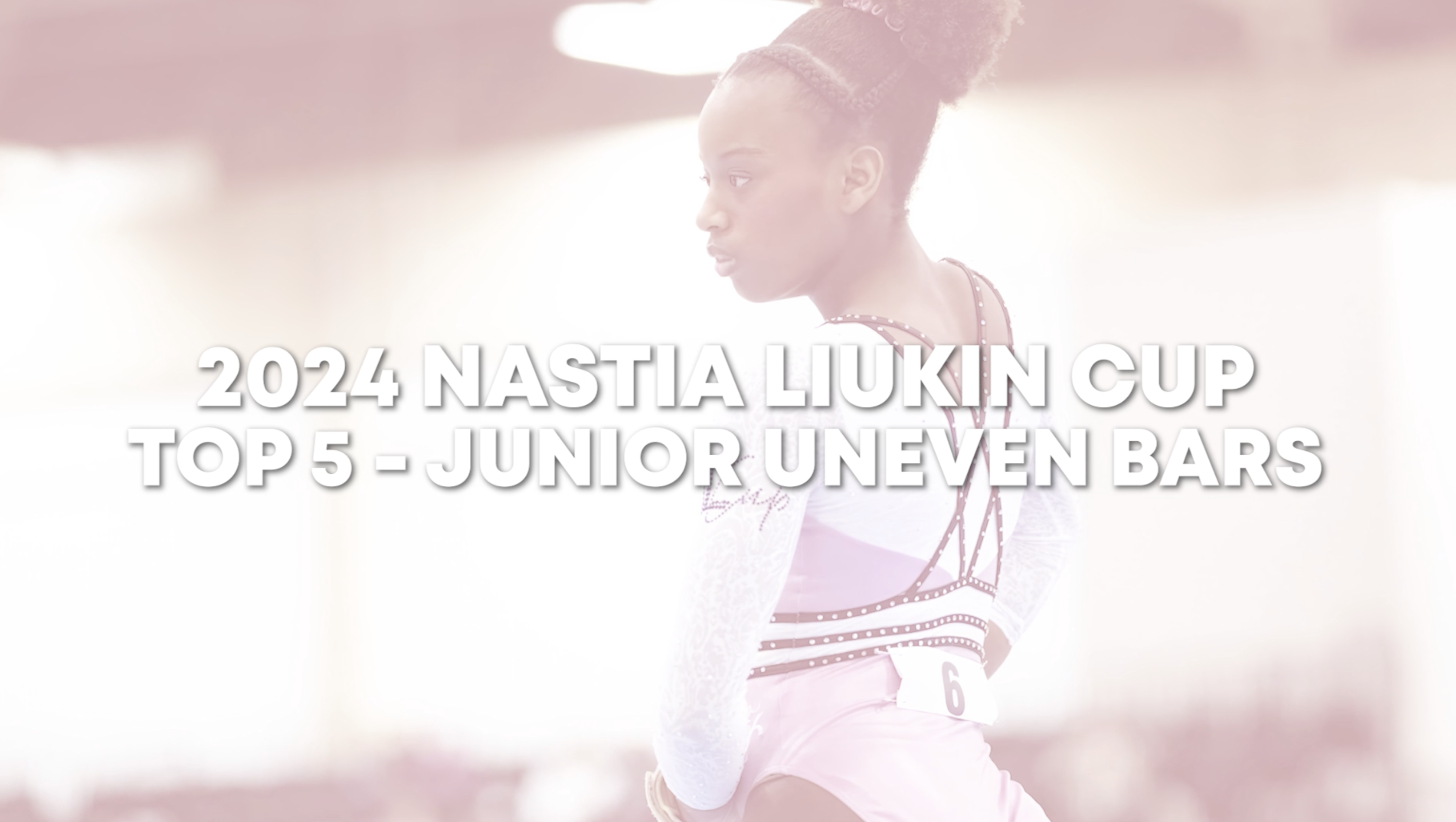 Top 5 Routines - Uneven Bars - Junior - 2024 Nastia Liukin Cup