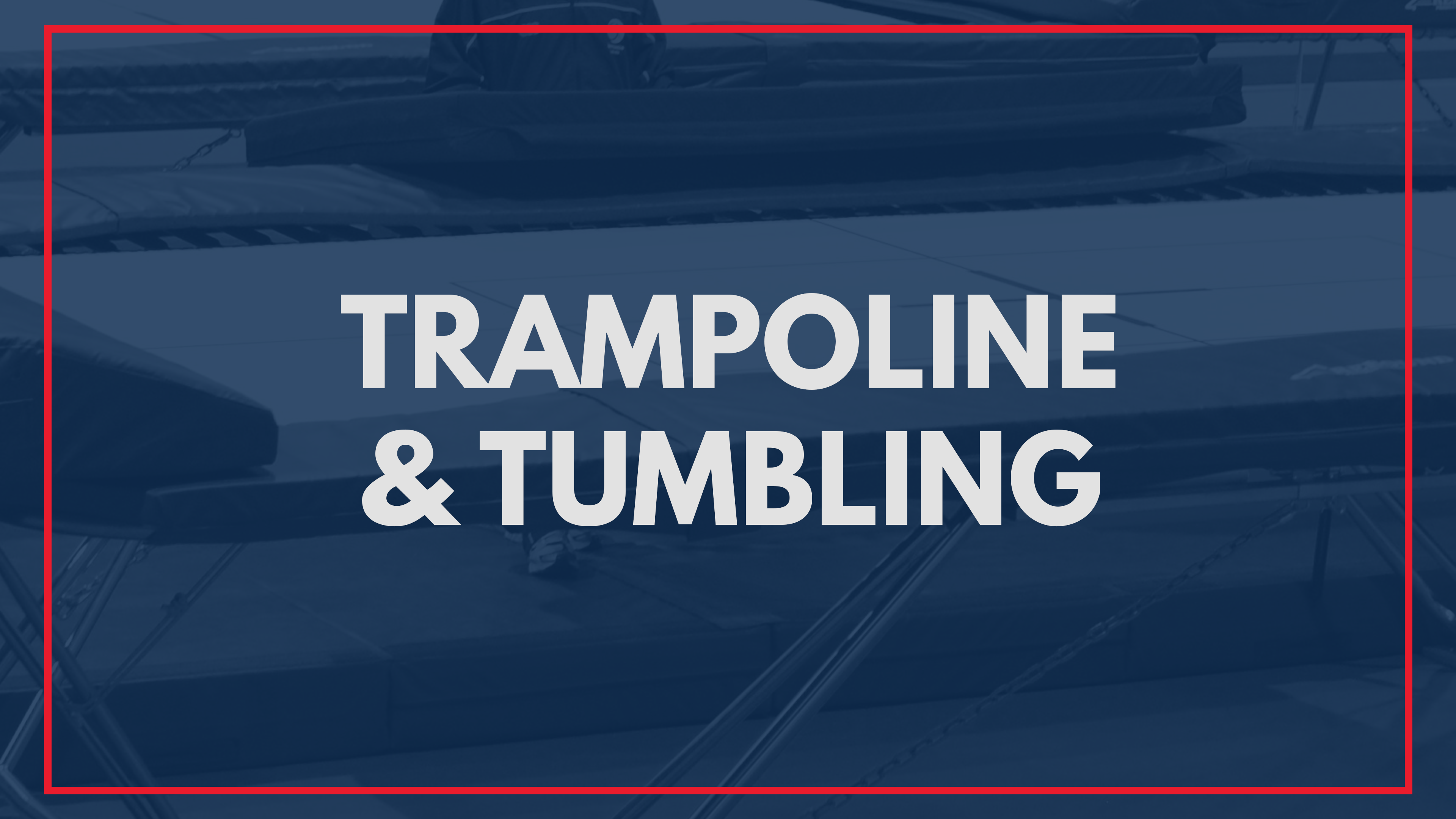 Trampoline & Tumbling