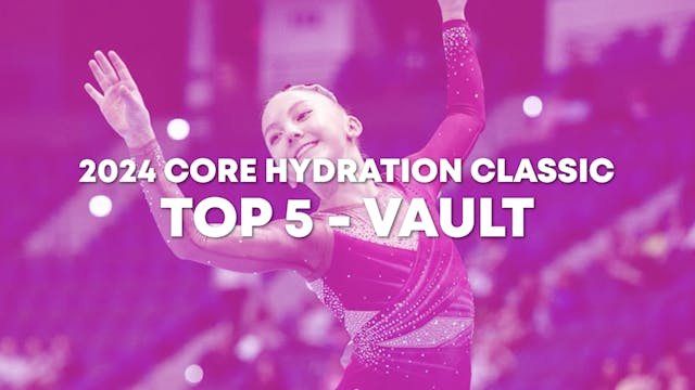 Top 5 Routines - Vault - Junior Women...