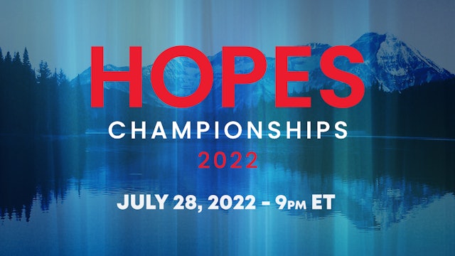 2022 Hopes Championships Full Competition