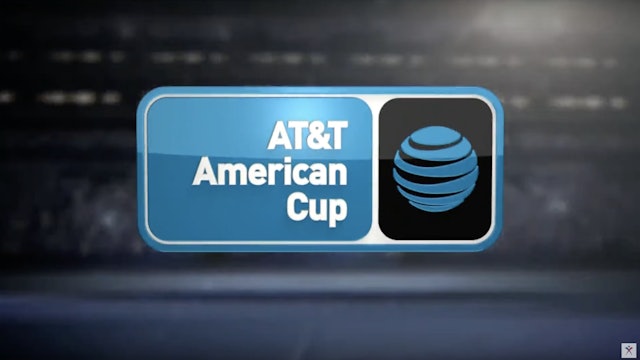 2017 AT&T American Cup Broadcast