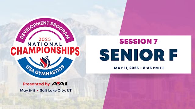 Session 7 Senior F - 2025 Women’s Development National Championships