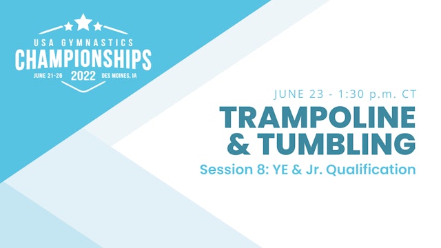 Session 8 - YE & Junior Qual. - 2022 USA Gymnastics Championships