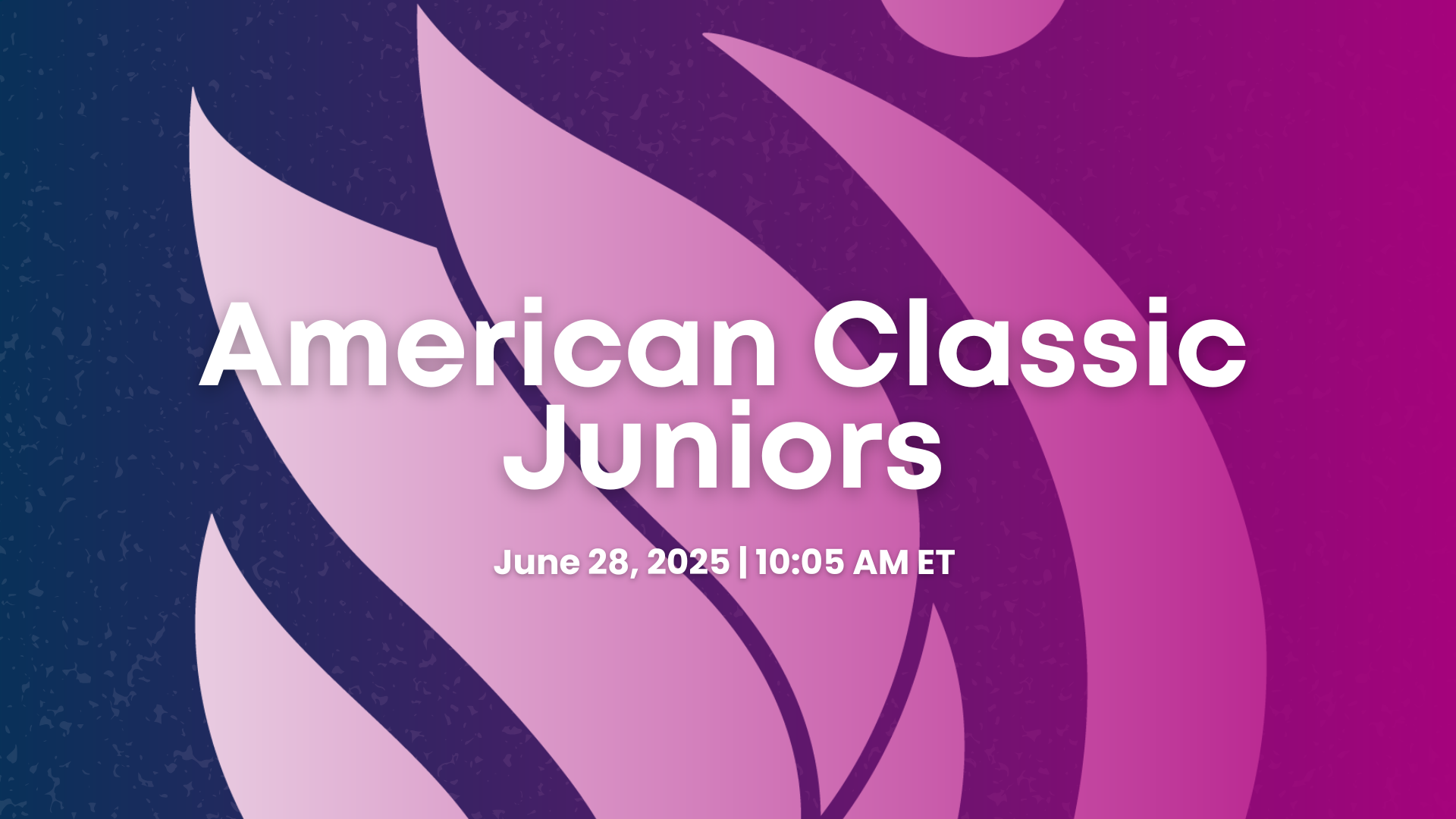 2025 American Classic - Juniors